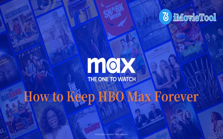 https://www.imovietool.com/wp-content/uploads/2025/07/keep-hbo-max-forever.jpg