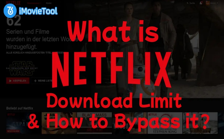 https://www.imovietool.com/wp-content/uploads/2025/09/netflix-download-limit.jpg