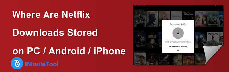 netflix downloads location