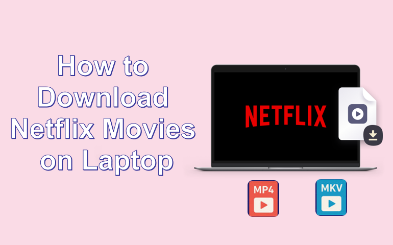 https://www.imovietool.com/wp-content/uploads/2026/03/Download-Netflix-Movies-on-Laptop.png